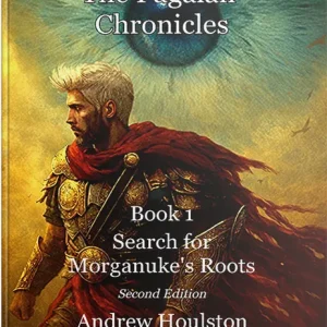 The Pagalan Chronicles – Book One: Search for Morganuke’s Roots - Hardcover